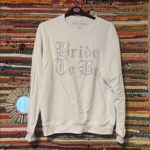 Moonrise White 'Bride To Be' Sweatshirt